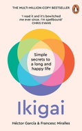 Ikigai: Simple Secrets to a Long and Happy Life - Kniha
