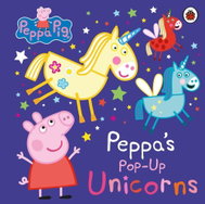 Peppa Pig: Peppa's Pop-Up Unicorns - Kniha