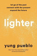 Lighter: Let Go of the Past, Connect with the Present, and Expand the Future - Kniha