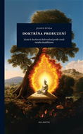 Doktrína probuzení: Cesta k duchovní dokonalosti podle textů raného buddhismu - Kniha
