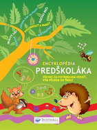 Encyklopédia predškoláka: Všetko, čo potrebujem vedieť, kým pôjdem do školy - Kniha