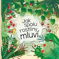 Jak spolu rostliny mluví - Kniha