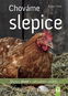 Chováme slepice: šťastný život v zahradním výběhu - Kniha