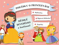 Pohádky o princeznách: Sněhurka, Šípková Růženka, Popelka - Kniha
