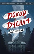 Dokud dýchám: Pokračování thrilleru Pamatuj na smrt - Kniha