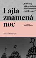 Lajla znamená noc: „Je to levý hák uštědřený obrazu rasově čisté Evropy“ - Kniha