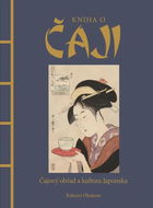 Kniha o čaji: Čajové obřady a kultura Japonska - Kniha