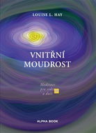 Vnitřní moudrost: Meditace pro srdce a duši - Kniha