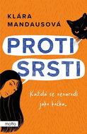 Proti srsti: Každá se nenarodí jako kočka. - Kniha