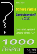 1000 řešení 5-6/2023: Daňové výdaje, Zaměstnavatelé a OSVČ - Kniha