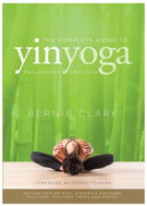 The Complete Guide to Yin Yoga: The Philosophy and Practice of Yin Yoga - Kniha