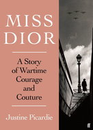 Miss Dior: A Story of Courage and Couture - Kniha