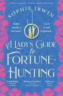 A Lady's Guide to Fortune-Hunting - Kniha