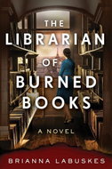 The Librarian of Burned Books: A Novel - Kniha