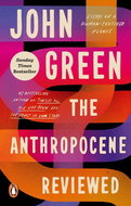 The Anthropocene Reviewed: The Instant Sunday Times Bestseller - Kniha
