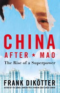 China After Mao: The Rise of a Superpower - Kniha