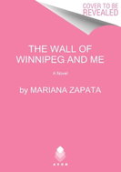 The Wall of Winnipeg and Me: A Novel - Kniha
