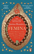 Femina: The instant Sunday Times bestseller - A New History of the Middle Ages, Through - Kniha
