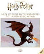 Harry Potter: A Pop-Up Guide to the Creatures of the Wizarding World - Kniha