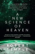 A New Science of Heaven: How the new science of plasma physics is shedding light on spiritual experi - Kniha