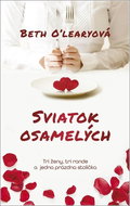 Sviatok osamelých: Tri ženy, tri rande a jedna prázdna stolička - Kniha
