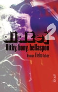 Dídžej 2: Bitky, bony, bellaspon - Kniha