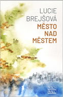 Město nad městem - Kniha