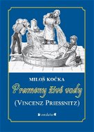 Prameny živé vody: Vincenz Priessnitz - Kniha