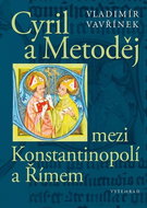 Cyril a Metoděj mezi Konstantinopolí a Římem - Kniha