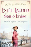 Estée Lauder: Vybudovala impérium a stala se legendou - Kniha
