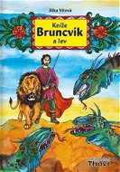 Kníže Bruncvík a lev - Kniha