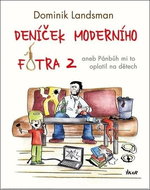 Deníček moderního fotra 2: aneb Pánbůh mi to oplatil na dětech - Kniha