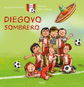 Fotbaloví rošťáci Diegovo sombrero - Kniha
