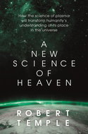 A New Science of Heaven: How the new science of plasma physics is shedding light on spiritual experi - Kniha