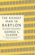 The Richest Man in Babylon: The Complete Original Edition: (Plus Bonus Book) - Kniha