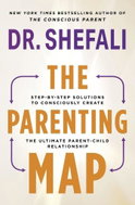 The Parenting Map: Step-by-Step Solutions to Consciously Create the Ultimate Parent-Child Relations - Kniha