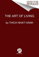 The Art of Living: Peace and Freedom in the Here and Now - Kniha