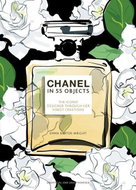 Chanel in 55 Objects: The Iconic Designer Through Her Finest Creations - Kniha