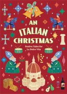 An Italian Christmas: Festive Tales for a Buon Natale! (Vintage Christmas Tales) - Kniha