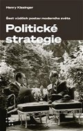 Umění politické strategie: Šest vůdčích postav moderního světa - Kniha