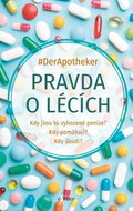 Pravda o lécích: Kdy jsou to vyhozené peníze? Kdy pomáhají? Kdy škodí? - Kniha