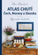 Atlas chutí Čech, Moravy a Slezska: Regionální kuchařka - Kniha