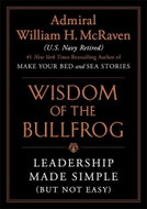 Wisdom of the Bullfrog: Leadership Made Simple (But Not Easy) - Kniha