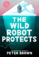 The Wild Robot Protects (The Wild Robot 3) - Kniha