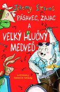 Pásavec, zajac a veľký hlučný medveď - Kniha