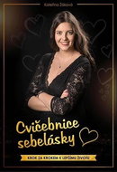 Cvičebnice sebelásky: Krok za krokem k lepšímu životu - Kniha