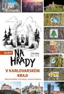Kudy na hrady v Karlovarském kraji - Kniha