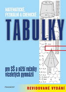 Matematické, fyzikální a chemické tabulky: Pro SŠ a nižší ročníky víceletých gymnázií - Kniha