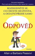 Odpověď: Rozhodněte se, co chcete od života, a ostatní přijde samo - Kniha