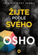 Žijte podle svého: Jste skutečný rebel? - Kniha
